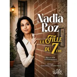 Nadia Roz dans La fille du 7e : spectacle à Diagora le 21 novembre