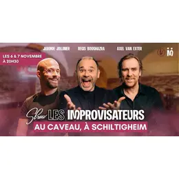 Shows des Improvisateurs au Caveau de Schiltigheim les 6 & 7/11
