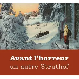 Avant l'horreur : un autre Struthof. Des vies au rythme des saisons