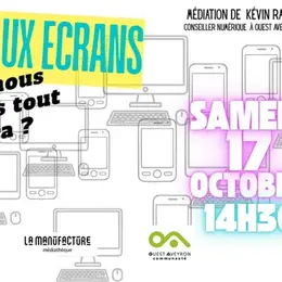 Face aux écrans : et nous dans tout ça ?