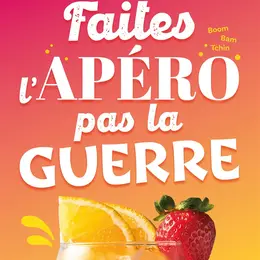 Faites l'apéro pas la guerre