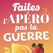 Faites l'apéro pas la guerre