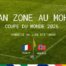 Fan Zone Coupe du monde football 2026 France-Norvège