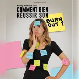 Fanny Pocholle dans Comment bien réussir son burn out ?