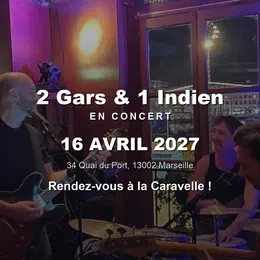 2 Gars & 1 Indien en concert à La Caravelle