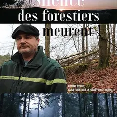 Silence,  des forestiers meurent ! - Festival du Film Engagé Thur et Doller