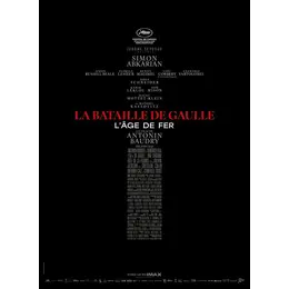 La Bataille de Gaulle : L’âge de fer