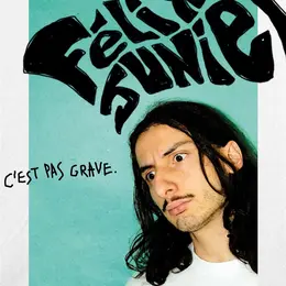 Félix Junier dans C'est pas grave