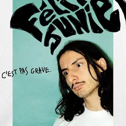 Félix Junier dans C'est pas grave