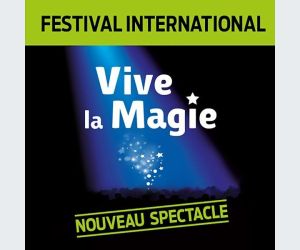 Fest International Vive La Magie