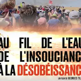 Festival Alimenterre - Projection Au Fil De L'Eau, De L'Insouciance A La Desobeissance