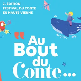 Festival Au bout du conte - Contes des chemins oubliés