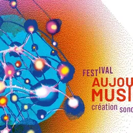 Festival Aujourd’hui Musiques 2025