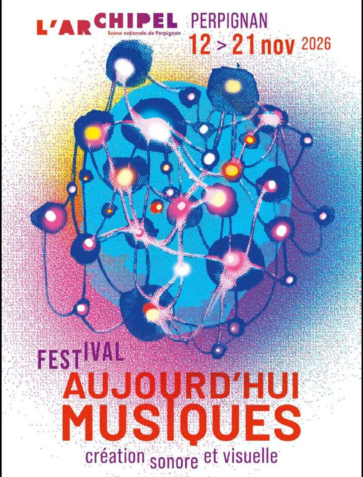 Festival Aujourd'hui Musiques à Perpignan : création sonore et visuelle à l'Archipel