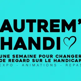 Festival Autrem’Handi : une semaine pour changer le regard sur le handicap