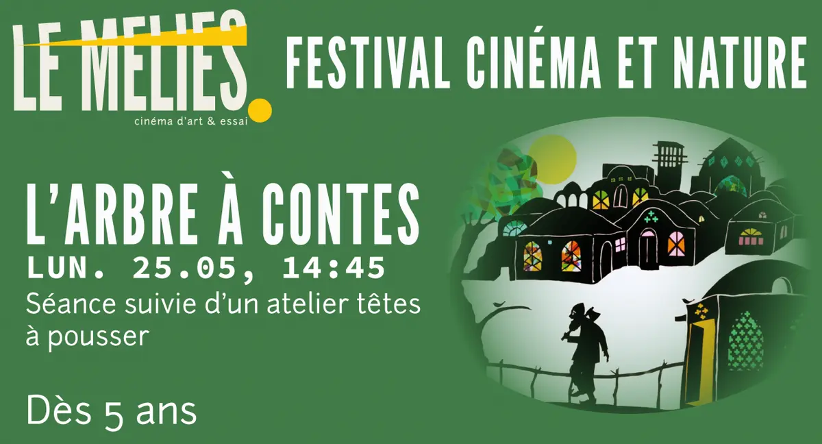 Festival Cinéma et Nature - Atelier autour du film L'ARBRE A CONTES