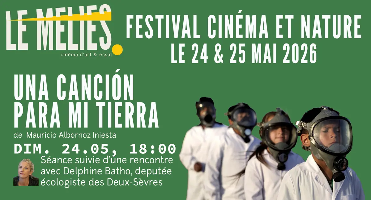 Festival Cinéma et Nature - Discussion autour du film UNA CANCION PARA MI TIERRA