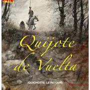 Festival Cinespagnol : Exposition - Quijote de Vuelta (Quichotte le retour