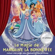 Festival de Comédie Musicale - La Magie de Marraine la Bonne Fée