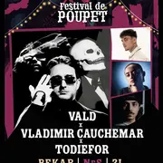 Festival de Poupet 2026 : Vald x Vladimir Cauchemar x Todiefor + Bekar + Nes + 2L