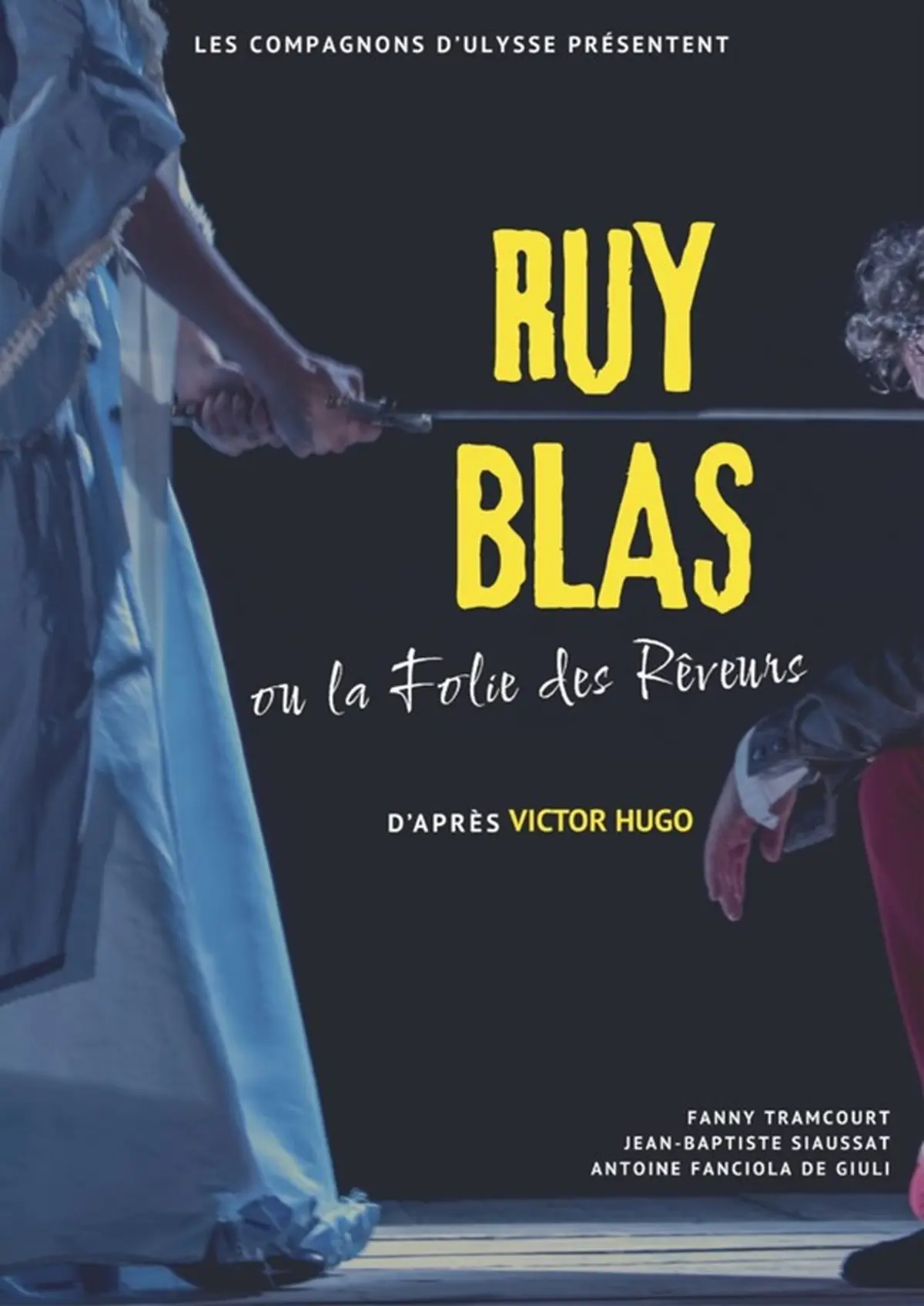 Festival de Théâtre Rêve en Vézère - Ruy Blas d'après Vistor Hugoe