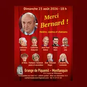 Festival Grange de Piquemil : Merci Bernard ! , théâtre, cinéma et chansons
