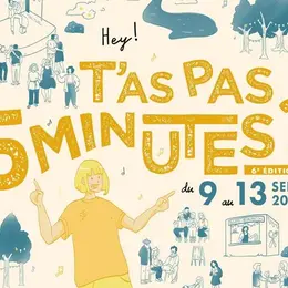Festival itinérant - T'as pas 5 minutes ?