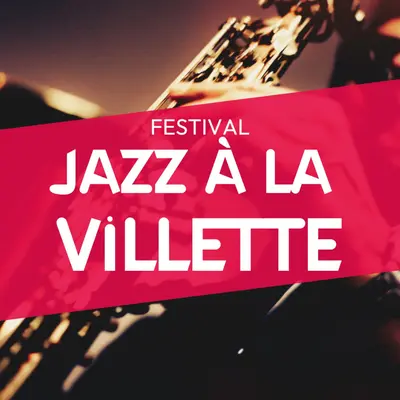 Festival Jazz à la Villette