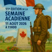 Festival La Semaine Acadienne : Cérémonie en hommage aux soldats acadiens