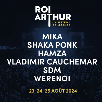 Festival Le Roi Arthur en août 2024 avec Mika, Hamza, Shaka Ponk...