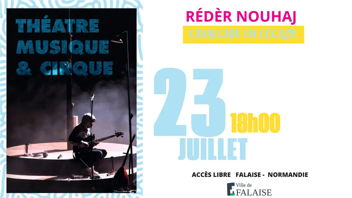 Festival les Faltaisies : Rédèr Nouhaj | Cavalcade en Cocazie