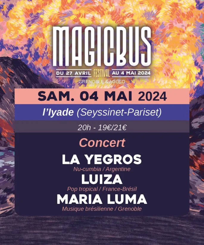 Festival Magic Bus  : La Yegros + Luiza + Maria Luma