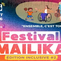 Festival Mailika : édition inclusive 2