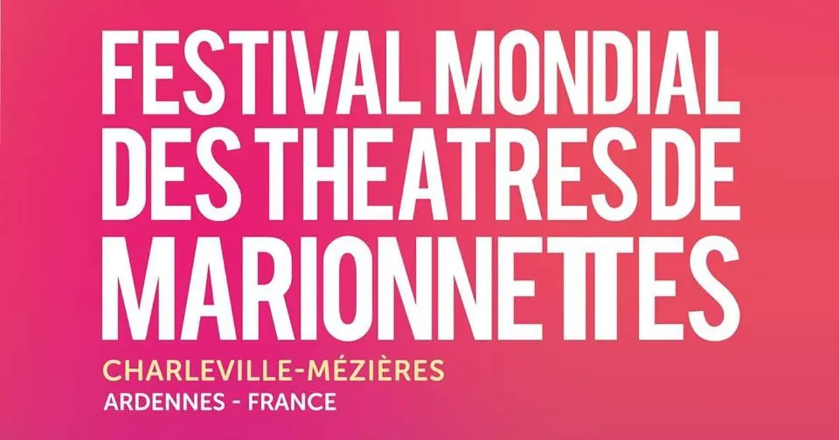 Festival Mondial des Théâtres de Marionnettes de Charleville-Mézières