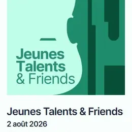 Festival Pablo Casals: Jeunes Talents & Friends