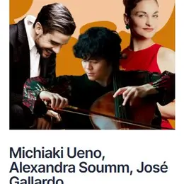 Festival Pablo Casals: Michiaki Ueno, Alexandra Soumm, José Gallardo