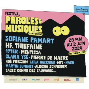 Le Festival Paroles et Musiques revient du 28 mai au 2 juin 2024 avec Sofiane Pamart, HF. Thiefaine, 47Ter, Mentissa, Pierre de Maere, Clara Ysé...