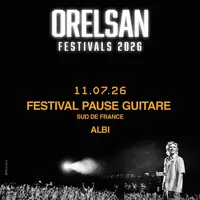 Orelsan au Festival Pause Guitare à Albi en 2026 DR