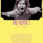 Festival Théâââââtre (entre) ouvert - Pas gentil !