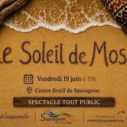 Festival Théâtre La Fabrikarêves Le Soleil de Moses