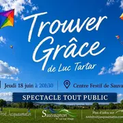 Festival Théâtre La Fabrikarêves Trouver grâce