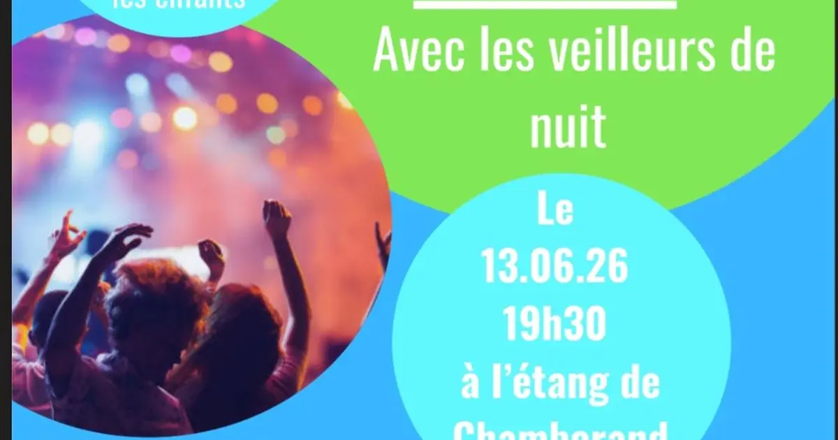 Fête de l'étang avec Les Veilleurs de Nuit