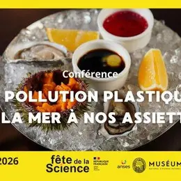 [FETE DE LA SCIENCE 2026] Conférence – « La pollution plastique : de la mer à nos assiettes »