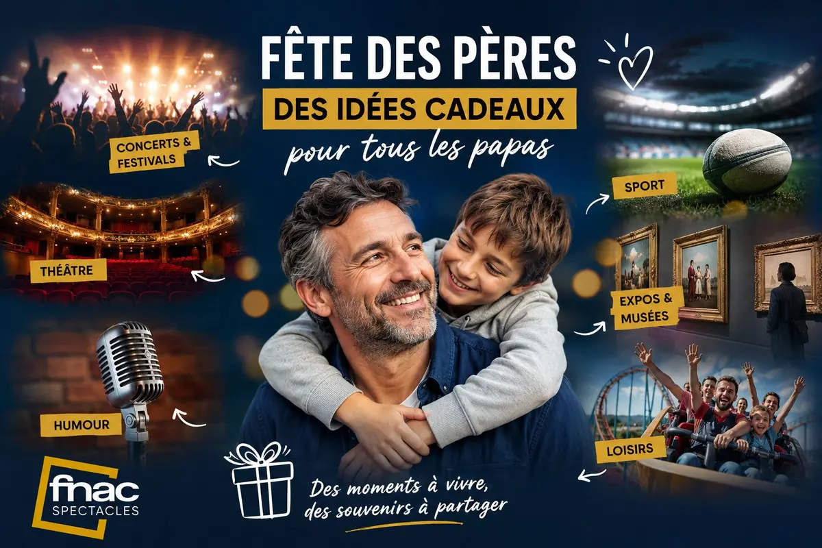 Fête des pères : concerts, humour, sport, expos… nos idées de cadeaux à offrir cette année