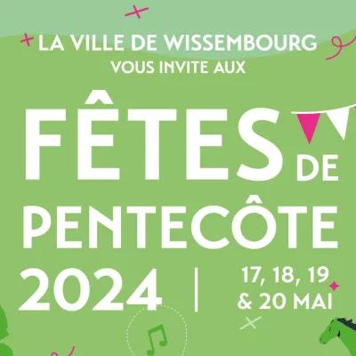 Fêtes de la Pentecôte 2024 à Wissembourg