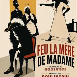 Feu la mère de Madame, précédé des Boulingrin