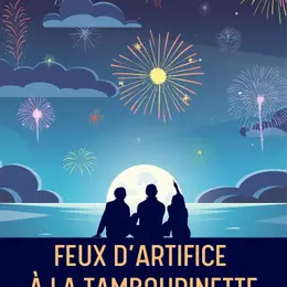 Feux d'artifice à la Tambourinette