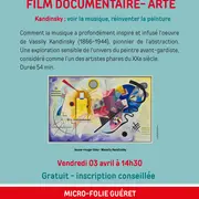 Film documentaire - Arte - Wassily Kandinsky : voir la musique, réinventer la peinture