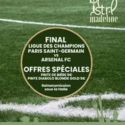 Final Ligue des Champions PSG vs Arsenal FC au Ô Bistro Madeline