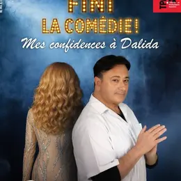 Fini la comédie ! Mes confidences à Dalida